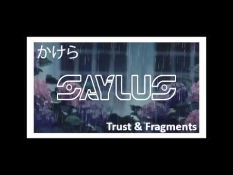 Saylus - Fragments (Animated Video) [Trust & Fragments EP pt.4 of 4]