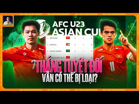 VÌ SAO U23 VIỆT NAM CHƯA THỂ VÀO TỨ KẾT DÙ GIÀNH TRỌN 6 ĐIỂM?
