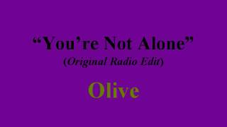 Olive - You're Not Alone (radio edit) video
