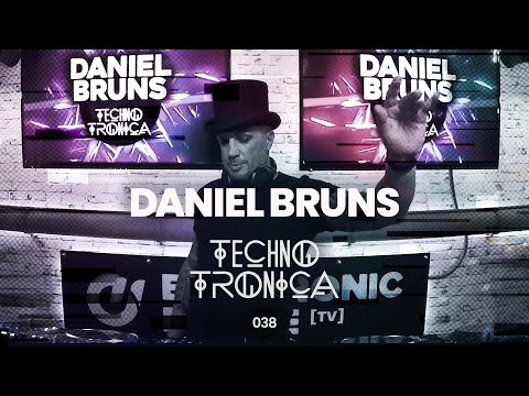 Daniel Bruns - Techno Tronica ep.038 | Techno, Melodic-, Progressive House