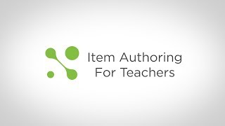 New! Item Authoring for Teachers
