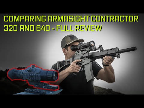 Comparing the ArmaSight Contractor 320 and 640 (Full Review)