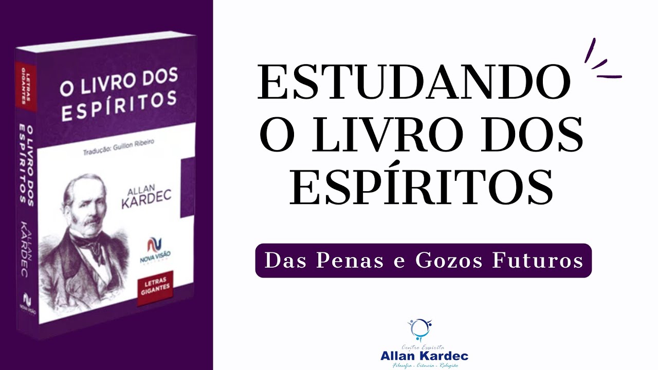 Das Penas e Gozos Futuros | ESTUDANDO O LIVRO DOS ESPÍRITOS
