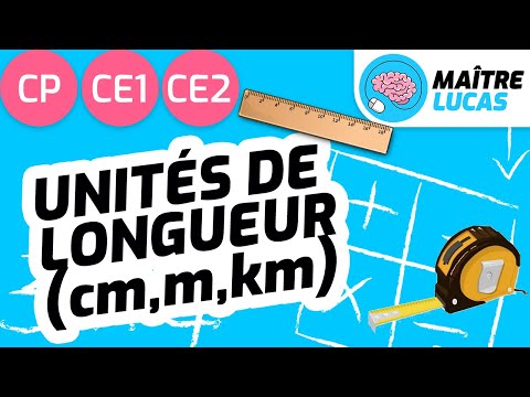 Unités de longueur (cm, m, km) - Grandeurs et mesures - Maths CP - CE1 - CE2 - Cycle 2