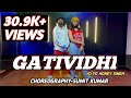 Song-Gatividhi |Yo Yo Honey Singh| Mouni Roy|Mihir Gulati |Dance Video|Choreography-Sumit Kumar UXC