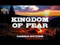 Cameron Whitcomb - Kingdom of Fear (Lyrics)