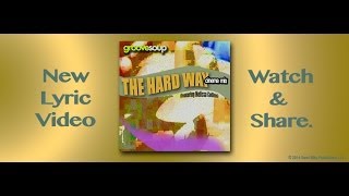 LYRIC VIDEO - THE HARD WAY (Cinema Mix) (Feat. Melissa Collins)