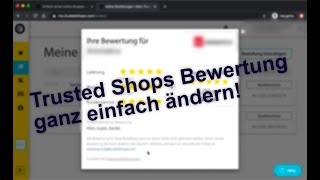 Wie man eine Trusted Shops Bewertung im Nachhinein verändern kann.