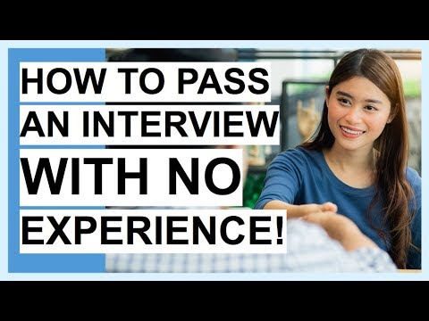 経験がなくても面接に合格するには？合格面接のコツ (HOW TO PASS An Interview With NO EXPERIENCE! SUCCESS Interview Tips!)
