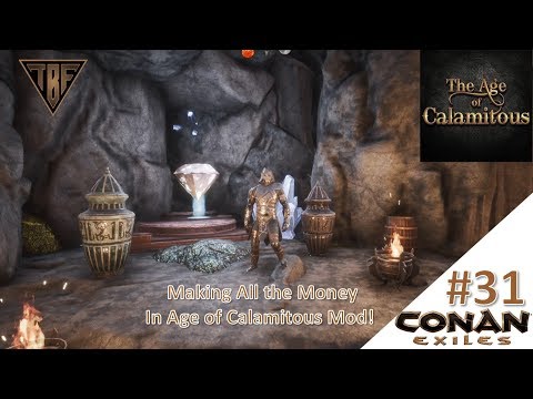 Gems and Money!  E31 - Conan Exiles Age of Calamitous Mod - How to make all the Tin Silver and Gold
