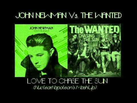 John Newman Vs. The Wanted - Love To Chase The Sun (NuclearNapoleon's Mash-Up)