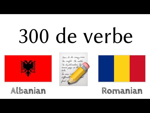 300 de verbe + Citirea și ascultarea: - Albaneză + Română - (Vorbitor nativ)