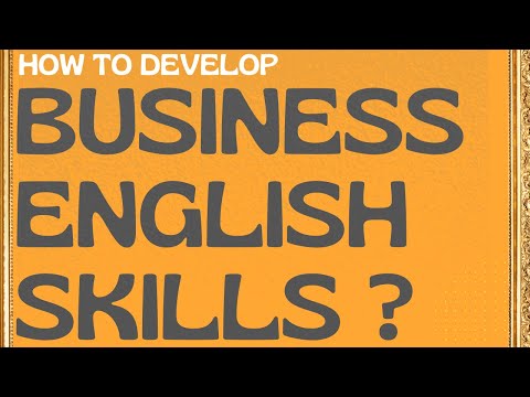 How To Develop Business English Skills: Expert Tips & Tricks! | Video Lecture 1