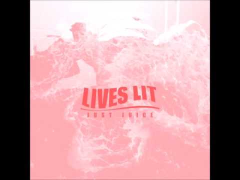 Just Juice - Lives Lit (Prod. by Dream Life)
