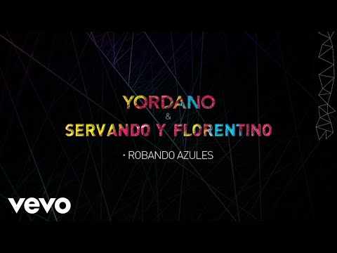 Yordano, Servando y Florentino - Robando Azules (Cover Audio)