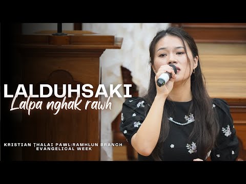Lalduhsaki - Lalpa Nghak Rawh || EVANGELICAL WEEK 2025 Ramhlun Branch KTP