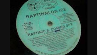 Raptinni On Ice - Raptinni S. Coming Out