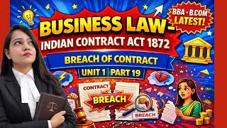 Breach of Contract Explained | Types & Consequences | Business Law Unit 1 Part 19 | #BBA #BCom