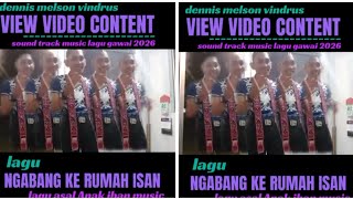 Download lagu view video content lagu gawai 2026 lagu:NGABANG KE RUMAH ISAN #soundtrackMusic #DmvViewVideoContent mp3