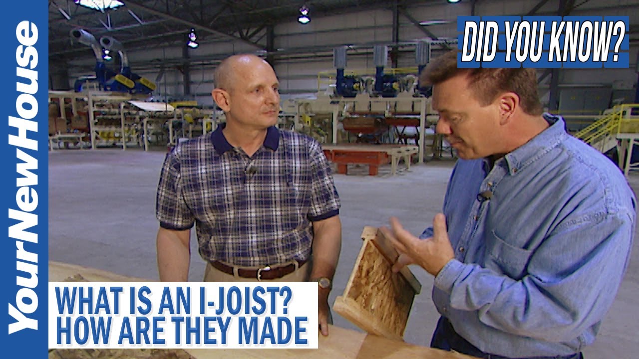 What is an I-Joist and How are They Made - Did You Know?