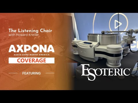 Axpona 24 - New high-end gear from Esoteric USA!  Plus, a NEW TURNTABLE Tease?