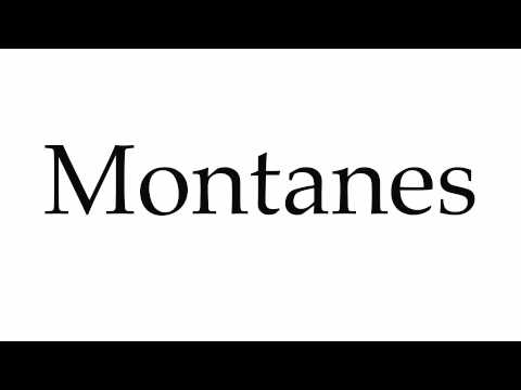 How to Pronounce Montanes