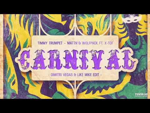 Timmy Trumpet feat. MATTN vs. Wolfpack & X-Tof - Carnival (Dimitri Vegas & Like Mike Edit)