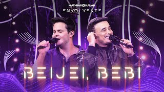 Matheus & Kauan - Beijei, Bebi #Envolvente