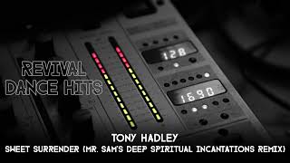 Tony Hadley - Sweet Surrender (Mr. Sam's Deep Spiritual Incantations Remix) [HQ]