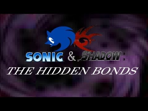 Sonic & Shadow: The Hidden Bonds Official Opening (A Rose For Epona)