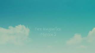 Maroon 5 - Pure Imagination Lyrics