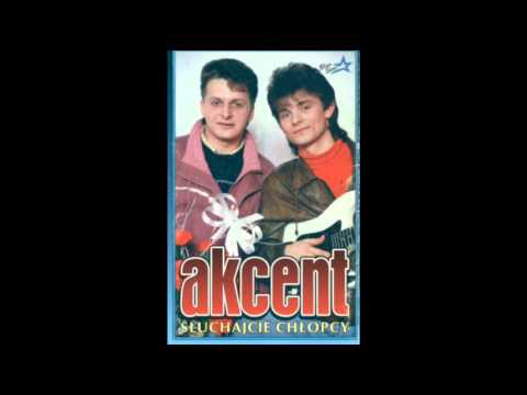 Akcent - Słuchajcie Chłopcy (1993)