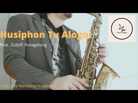 William Nababan - Husiphon Tu Alogoi (Official Music Video) Feat Zulkifli Hutagalung