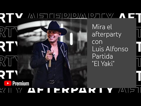 AfterParty con Luis Alfonso Partida "ElYaki"