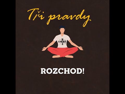 Rozchod - Tři pravdy