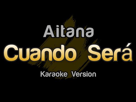 Aitana - Cuando será (Karaoke Letra)