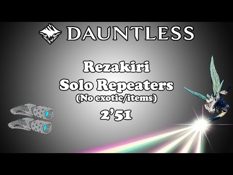 [Dauntless] 0.5.10 - Repeaters vs Rezakiri - 2'51