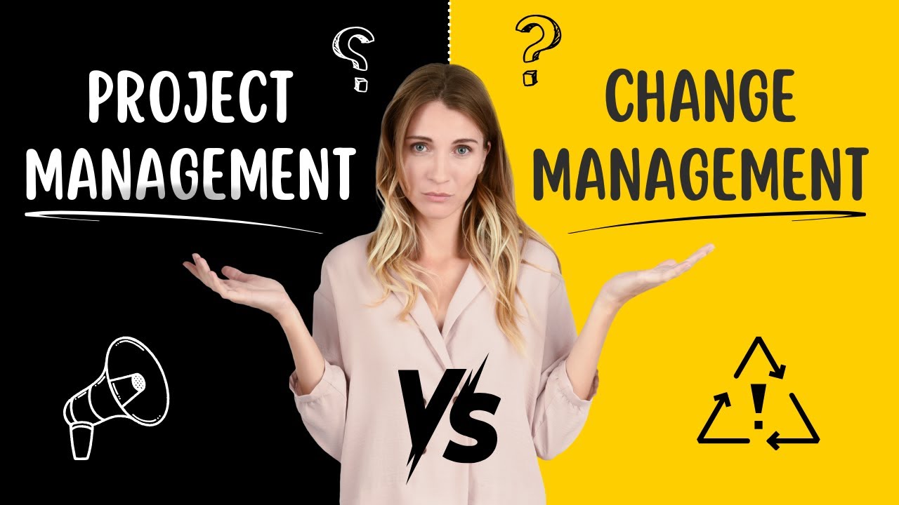Crucial Differences: Project Management vs Change Management Explained.