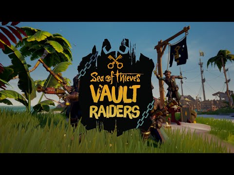 Vault Raiders Event - Official Sea of Thieves