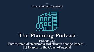 The Planning Podcast Ep 032 - Environmental statements & climate impact – [1] Dissent in the C of A