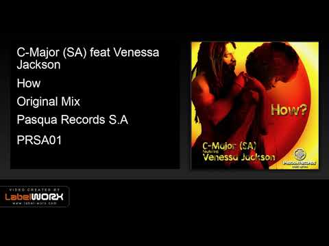 C-Major (SA) feat Venessa Jackson - How (Original Mix)