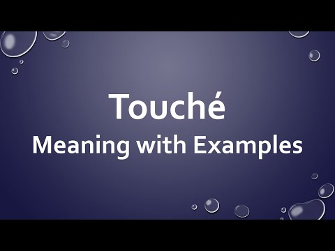 Touché Meaning with Examples