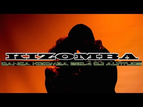 DANCA KIZOMBA 2014 MIX + KIZOMBA DANCE VIDEO, DJ ALTITUDE
