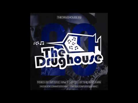 The Drughouse volume 20 - Mixed by DJ Artistic Raw + download (Full mix) (HD)