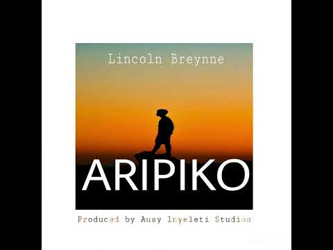 Lincoln Breynne..Song…Aripiko ….produced by Ausy @Inyeleti Studios