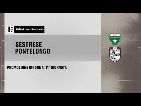 SESTRESE - PONTELUNGO 1-4 | PROMOTION | GROUP A | MATCHDAY 11 | November 23, 2025