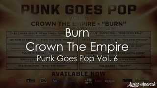 Crown The Empire - Burn (Punk Goes Pop Vol. 6) - SUB ESPAÑOL [HD]