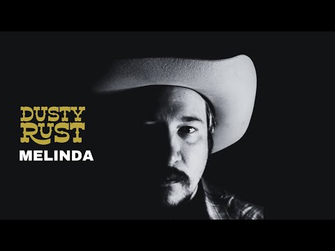 Dusty Rust — Melinda music video still