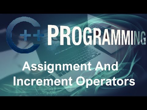 C Programming Tutorials – 17 – Assignment and Increment Operators
