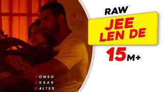 Mainu Jee Len De: Mohit Chauhan | RAW Moive | John Abraham | Mouni Roy | Jackie Shroff | Hindi Moive